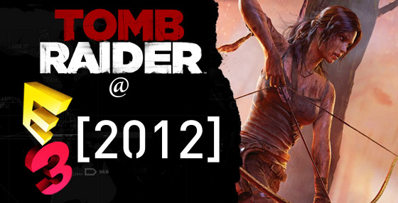 TOMB RAIDER @ E3 2012